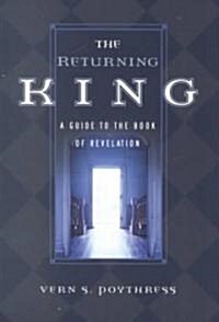 The Returning King: A Guide to the Book of Revelation (Paperback)