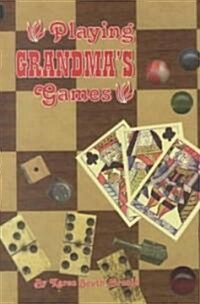 Playing Grandmas Games (Paperback)