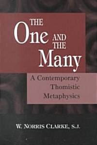 The One and the Many: A Contemporary Thomistric Metaphysics (Paperback)