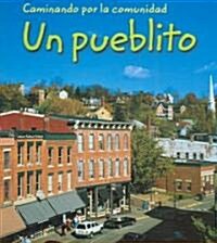 Un Pueblito = Small Town (Paperback)