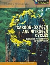 Carbon-Oxygen and Nitrogen Cycles: Respiration, Photosynthesis, and Decomposition (Paperback)