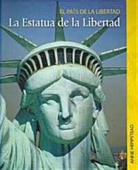 La Estatua de la Libertad = Statue of Liberty (Paperback)