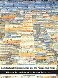 Architectural Representation and the Perspective Hinge (Paperback, Revised)