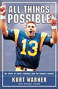 All Things Possible: My Story of Faith, Football, and the First Miracle Season (Paperback)