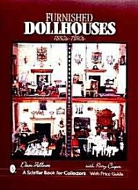 Furnished Dollhouses: 1880s to 1980s (Hardcover)