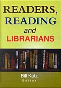 Readers, Reading, and Librarians (Hardcover)