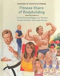 Fitness Stars of Bodybuilding (Library Binding)