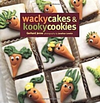 Wacky Cakes & Kooky Cookies (Hardcover)