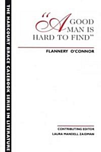 A Good Man Is Hard to Find (Paperback)