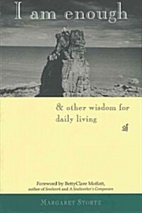 I Am Enough & Other Wisdom for Daily Living (Paperback)