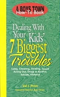 Dealing with Your Kids: 7 Biggest Problems (Paperback)