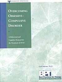 Overcoming Obsessive-Compulsive Disorder - Therapist Protocol (Paperback)