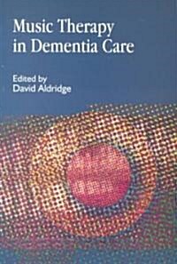 Music Therapy in Dementia Care (Paperback)