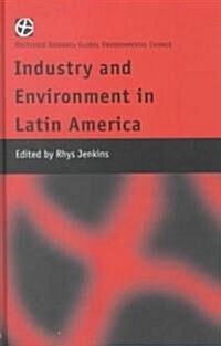 Industry and Environment in Latin America (Hardcover)