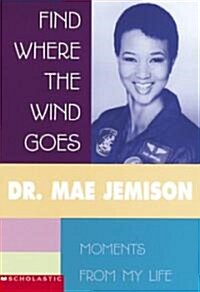 Find Where the Wind Goes (Paperback, 1st, Reprint)