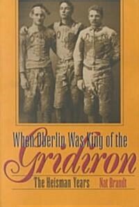 When Oberlin Was King of the Gridiron: The Heisman Years (Paperback)