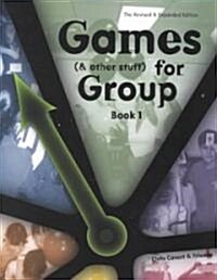 Games (& Other Stuff) for Group: Book 1 (Paperback, Revised, Expanded)