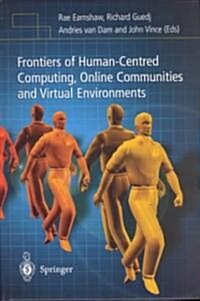 Frontiers of Human-Centered Computing, Online Communities and Virtual Environments (Hardcover)