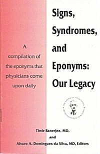 Signs, Syndromes, and Eponyms (Paperback)