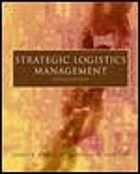 Strategic Logistics Management (Hardcover, 4th, Subsequent)