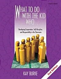 What to Do With the Kid Who... (Paperback, 2nd)