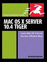 MAC OS X Server 10.4 Tiger Visual Quickpro Guide (Paperback)