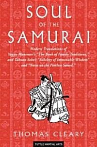 Soul of the Samurai: Modern Translations of Three Classic Works of Zen & Bushido (Hardcover)
