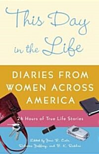 This Day in the Life: Diaries from Women Across America (Paperback)