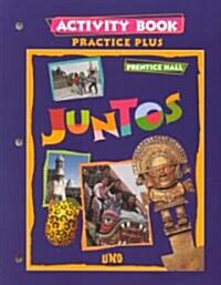 Juntos Uno Practice Plus Activity Book 1998c First Edition (Paperback)