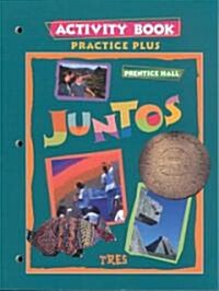 Juntos Tres Practice Plus Activity Book 1998c (Paperback)
