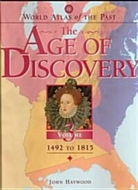 World Atlas of the Past: The Age of Discoveryvolume 3: 1492 to 1815 (Hardcover)