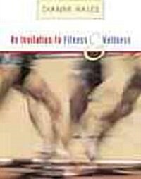 An Invitation to Fitness and Wellness With Infotrac (Paperback)