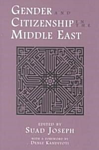 Gender and Citizenship in the Middle East (Paperback)