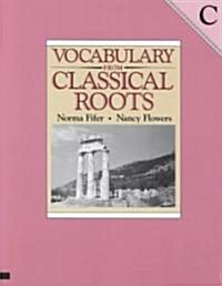 Vocabulary from Classical Roots - C (Paperback)