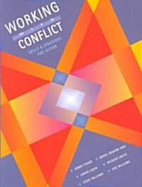 Working with Conflict : Skills and Strategies for Action (Paperback)