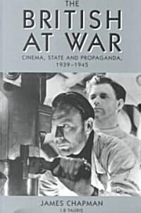 The British at War : Cinema, State and Propaganda, 1939-1945 (Paperback, New ed)