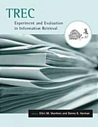Trec: Experiment and Evaluation in Information Retrieval (Hardcover)