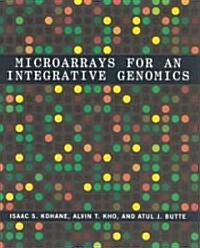 Microarrays for an Integrative Genomics (Paperback, Revised)