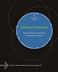 Software Ecosystem: Understanding an Indispensable Technology and Industry (Paperback)