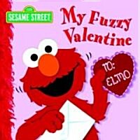 My Fuzzy Valentine (Sesame Street) (Board Books)