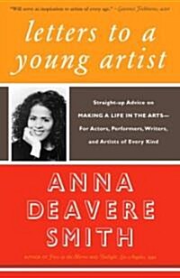 [중고] Letters to a Young Artist: Straight-Up Advice on Making a Life in the Arts-For Actors, Performers, Writers, and Artists of Every Kind (Paperback)