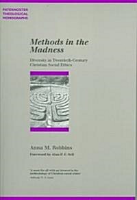 Methods in the Madness : Diversity in Twentieth-Century Christian Social Ethics (Paperback)