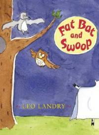 Fat Bat And Swoop (Hardcover)