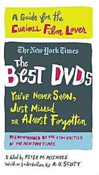 The Best DVDs Youve Never Seen, Just Missed or Almost Forgotten: A Guide for the Curious Film Lover (Paperback)