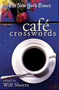 The New York Times Caf?Crosswords: Light and Easy Puzzles (Paperback)