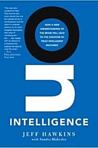 [중고] On Intelligence: How a New Understanding of the Brain Will Lead to the Creation of Truly Intelligent Machines (Paperback)