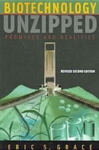 Biotechnology Unzipped: Promises and Realities, Revised Second Edition (Paperback, 2, Revised)