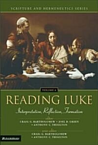 Reading Luke: Interpretation, Reflection, Formation6 (Paperback)