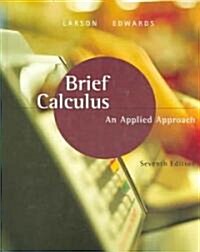 Brief Calculus: An Applied Approach (Hardcover, 7, Revised)