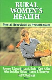 Rural Womens Health: Mental, Behavioral, and Physical Issues (Paperback)